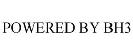 POWERED BY BH3 trademark