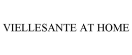 VIELLESANTE AT HOME trademark