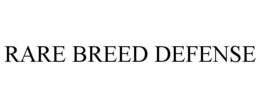 RARE BREED DEFENSE trademark