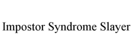 IMPOSTOR SYNDROME SLAYER trademark