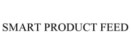 SMART PRODUCT FEED trademark