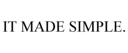 IT MADE SIMPLE. trademark