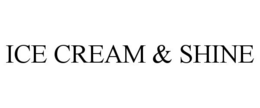 ICE CREAM & SHINE trademark