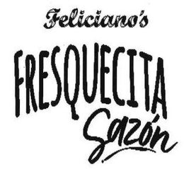FELICIANO'S FRESQUECITA SAZÓN trademark