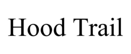 HOOD TRAIL trademark