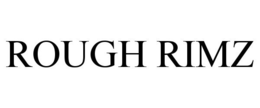 ROUGH RIMZ trademark