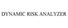 DYNAMIC RISK ANALYZER trademark