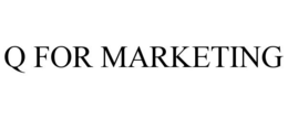 Q FOR MARKETING trademark
