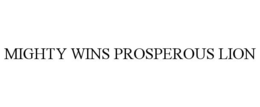 MIGHTY WINS PROSPEROUS LION trademark