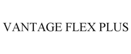 VANTAGE FLEX PLUS trademark