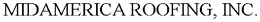MIDAMERICA ROOFING, INC.  trademark