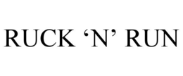 RUCK 'N' RUN trademark