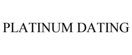 PLATINUM DATING trademark
