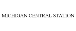 MICHIGAN CENTRAL STATION trademark