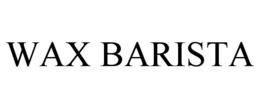 WAX BARISTA trademark