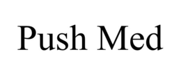 PUSH MED trademark