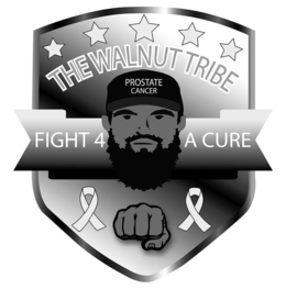 THE WALNUT TRIBE PROSTATE CANCER FIGHT 4 A CURE trademark