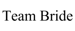 TEAM BRIDE trademark