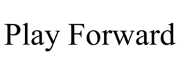PLAY FORWARD trademark