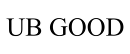 UB GOOD trademark