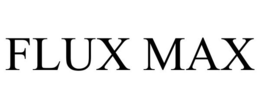 FLUX MAX trademark
