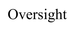 OVERSIGHT trademark