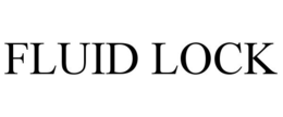 FLUID LOCK trademark