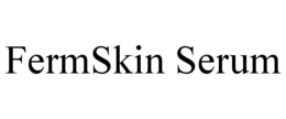 FERMSKIN SERUM trademark