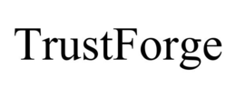 TRUSTFORGE trademark