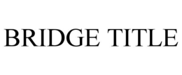 BRIDGE TITLE trademark