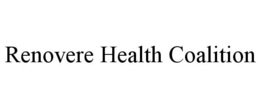 RENOVERE HEALTH COALITION trademark