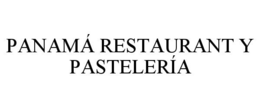 PANAMÁ RESTAURANT Y PASTELERÍA trademark