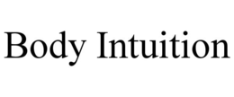 BODY INTUITION trademark
