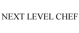 NEXT LEVEL CHEF trademark