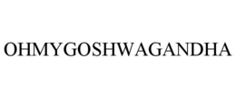 OHMYGOSHWAGANDHA trademark