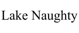 LAKE NAUGHTY trademark