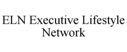 ELN EXECUTIVE LIFESTYLE NETWORK trademark