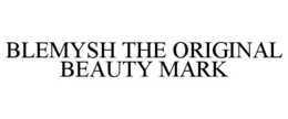 BLEMYSH THE ORIGINAL BEAUTY MARK trademark