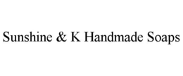 SUNSHINE & K HANDMADE SOAPS trademark