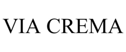 VIA CREMA trademark
