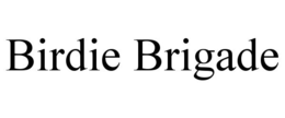 BIRDIE BRIGADE trademark