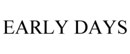 EARLY DAYS trademark