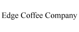 EDGE COFFEE COMPANY trademark