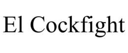 EL COCKFIGHT trademark