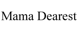 MAMA DEAREST trademark