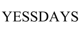 YESSDAYS trademark