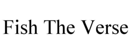 FISH THE VERSE trademark