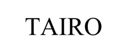 TAIRO trademark