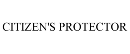 CITIZEN'S PROTECTOR trademark
