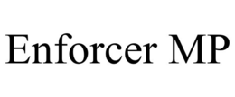 ENFORCER MP trademark